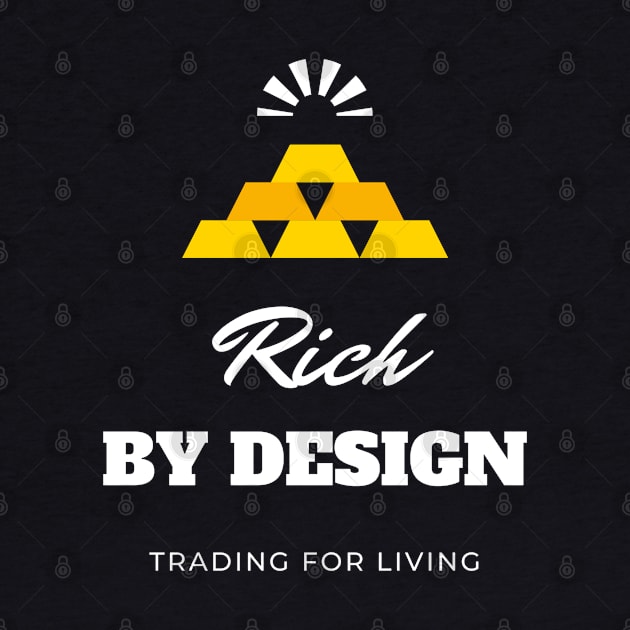 Rich By Design by Trader Shirts